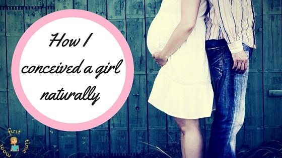 How I conceived a girl naturally