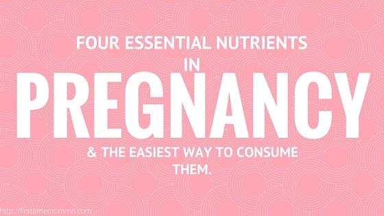 Four Essential Nutrients in Pregnancy and the Easiest Way to Consume Them.