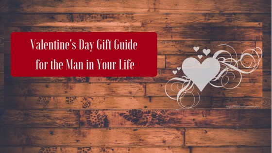 Valentine's Day Gift Guide for the Man in Your Life