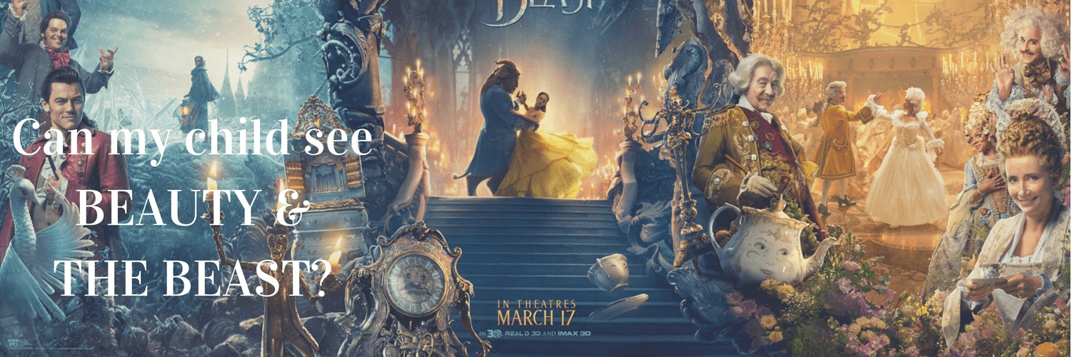 Can my child see BEAUTY & THE BEAST_