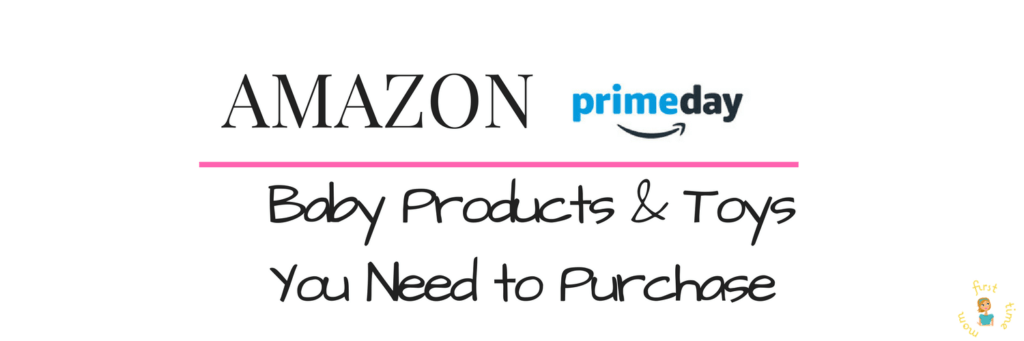 Baby Products and Toys You Need to Purchase on Amazon Prime Day