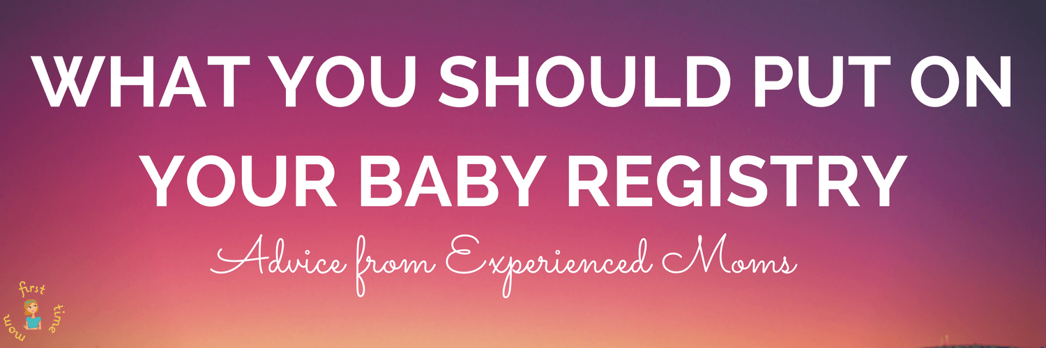 What You SHOULD Put on Your Baby Registry