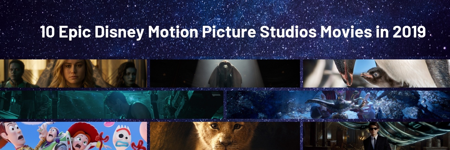 10 Epic Disney Motion Picture Studios Movies in 2019