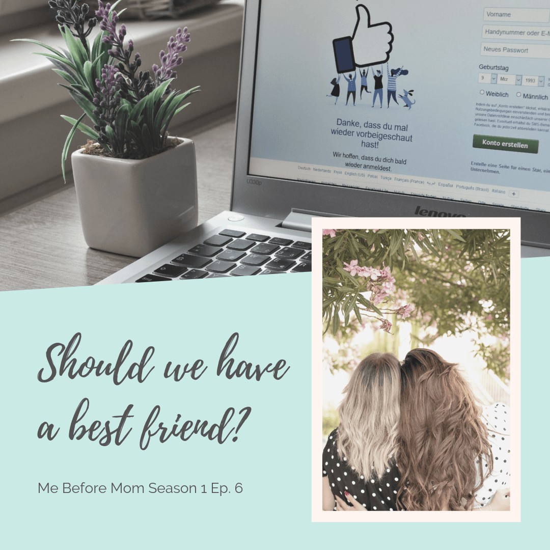 Should we advertise that we have a best friend? Why I don't think it's the best idea. #friendships #momlife #bestfriends