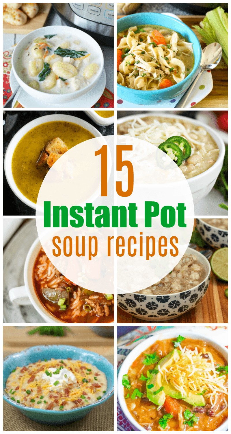 15 yummy Instant Pot soup recipes to warm your soul
