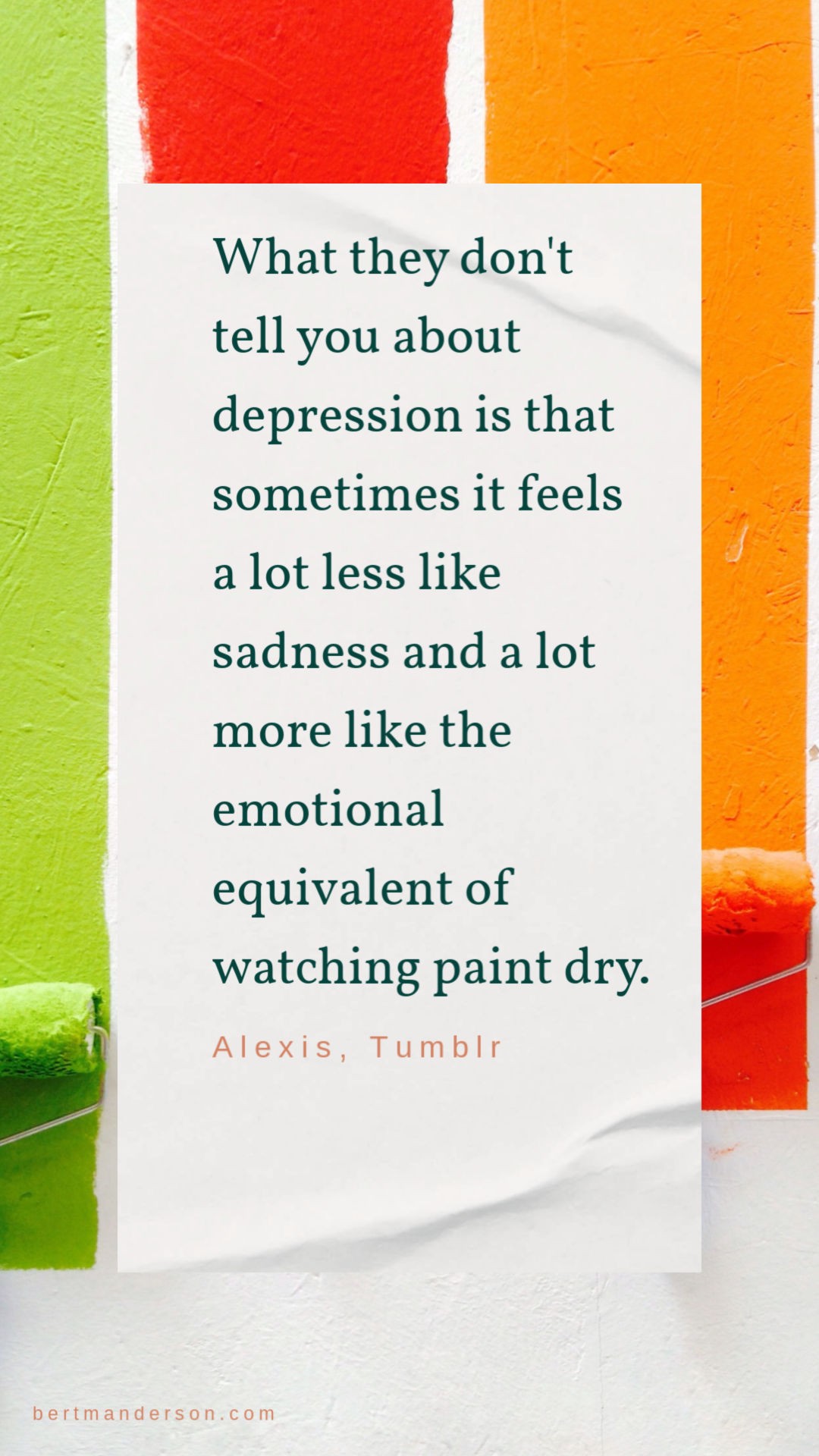 Depression is like watching paint dry. Depression and anxiety quotes