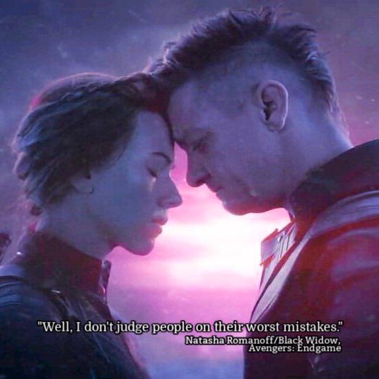 I don't judge people on their worst mistakes. Natasha Romanoff from Avengers: Endgame
